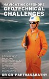 Navigating Offshore Geotechnical Challenges