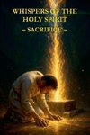 Whispers of the Holy Spirit - Sacrifice