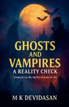 Ghosts and Vampires -  A Reality Check