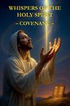 Whispers of the Holy Spirit - Covenant
