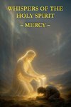 Whispers of the Holy Spirit - Mercy