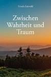 Zwischen Wahrheit und Traum