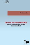 Crises De Gouvernance Justice Transitionnelle Et Paix Durable Au Mali