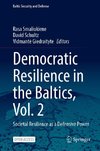 Democratic Resilience in the Baltics, Vol. 2