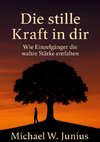 Die stille Kraft in dir