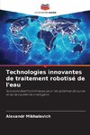 Technologies innovantes de traitement robotisé de l'eau