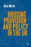 Housing Provision and Policy in the UK