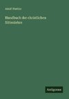 Handbuch der christlichen Sittenlehre
