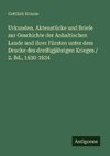 Urkunden, Aktenstücke und Briefe zur Geschichte der Anhaltischen Lande und ihrer Fürsten unter dem Drucke des dreißigjährigen Krieges / 2. Bd., 1630-1634
