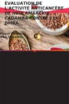 ÉVALUATION DE L'ACTIVITÉ ANTICANCÈRE DE NEOLAMARCKIA CADAMBA CONTRE LE DMBA