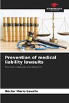 Prevention of medical liability lawsuits
