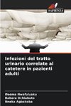 Infezioni del tratto urinario correlate al catetere in pazienti adulti