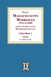 Early Massachusetts Marriages Prior to 1800  (Book #1)