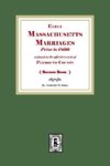 Early Massachusetts Marriages Prior to 1800  ( Book 2 )