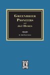 Greenbrier Pioneers and their Homes