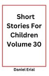 Short Stories For Children Volume 30