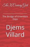 The X Century Girl The Bridge of Unwritten Days