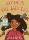 Koral's Big Hair Day