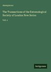The Transactions of the Entomological Society of London New Series