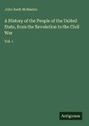 A History of the People of the United State, from the Revolution to the Civil War