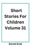 Short Stories For Children Volume 31