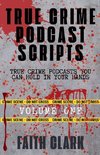 True Crime Podcast Scripts