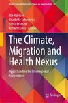 The Climate, Migration and Health Nexus