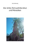 Der dritte Teil nach Herzblut und Menschen