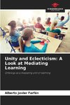 Unity and Eclecticism: A Look at Mediating Learning