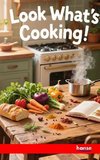 Look What's Cooking!