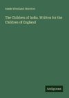 The Children of India. Written for the Children of England