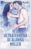 Vita Ultraterrena di Alanna Miller