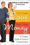 Palmer, B: First Comes Love, Then Comes Money