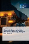Multi-axle Steering Vehicle Dynamics: Modeling, Analysis and Control
