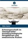 Schwangerschaft im Teenageralter: Sozialpsychologische Perspektiven und medizinische Risiken