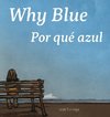 Why Blue / Por qué azul
