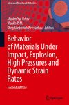Behavior of Materials Under Impact, Explosion, High Pressures and Dynamic Strain Rates
