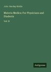 Materia Medica: For Physicians and Students