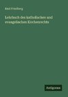 Lehrbuch des katholischen und evangelischen Kirchenrechts