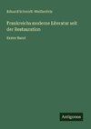Frankreichs moderne Literatur seit der Restauration