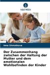Der Zusammenhang zwischen der Haltung der Mutter und dem emotionalen Wohlbefinden der Kinder