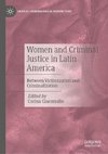 Women and Criminal Justice in Latin America