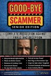 Good-Bye Scammer Senior Edition