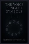 The Voice Beneath Symbols