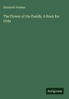 The Flower of the Family. A Book for Girls