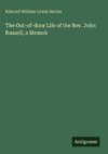 The Out-of-door Life of the Rev. John Russell, a Memoir