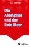 Die Aborigines und das Rote Meer
