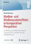 Medien- und Mediensystemeffekte in komparativer Perspektive