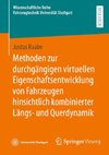 Methoden zur durchgängigen virtuellen Eigenschaftsentwicklung von Fahrzeugen hinsichtlich kombinierter Längs- und Querdynamik