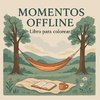 Momentos Offline - Libro para colorear